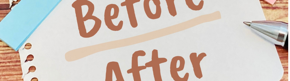 「Before After」と書かれたメモと付箋、ペンが置かれたデスク